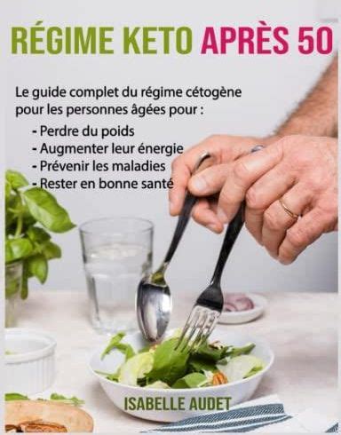 Régime keto après 50 Le guide complet du régime cétogène pour les