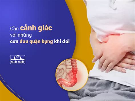 Cần Cảnh Giác Với Những Cơn đau Quặn Bụng Khi đói