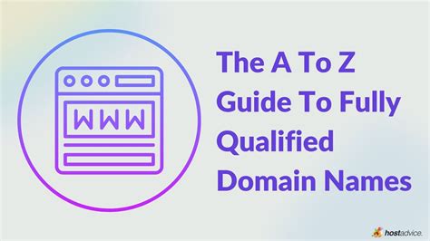 Fully Qualified Domain Names The A To Z Guide