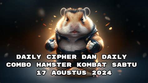 Daily Cipher Dan Daily Combo Hamster Kombat Sabtu Agustus