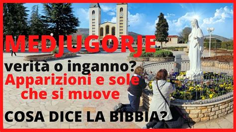 🔴 Medjugorje Apparizioni Sole Che Si Muove Verità O Inganno Cosa