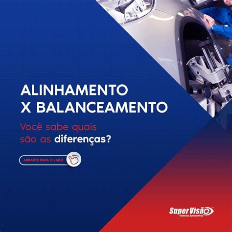 Alinhamento E Balanceamento Sorocaba - Alinhamento e balanceamento são... - SuperVisão Sorocaba