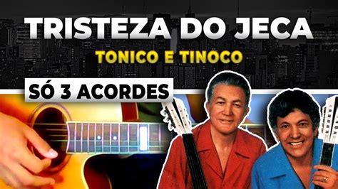 Como Tocar Tristeza do Jeca Cifra Violão YouTube