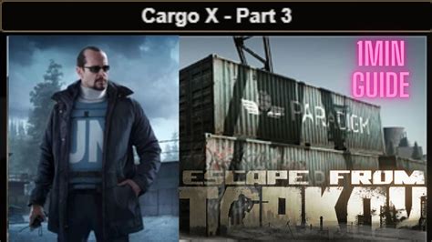 Cargo X Part 3 Escape From Tarkov Under A Minute Quest Task Guide