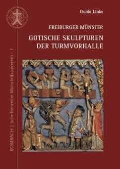 Freiburger M Nster Gotische Skulpturen Der Turmvorhalle Von Guido Linke