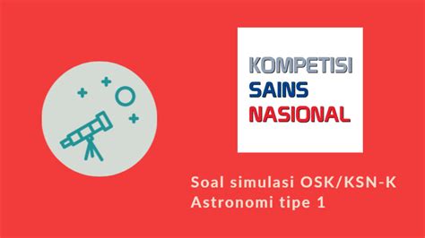 Soal Simulasi OSK KSN K Astronomi Tipe 1