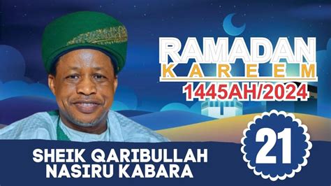 Ramadan Tafsir Day Tare Da Sheikh Qaribullah Sheikh Nasiru Kabara