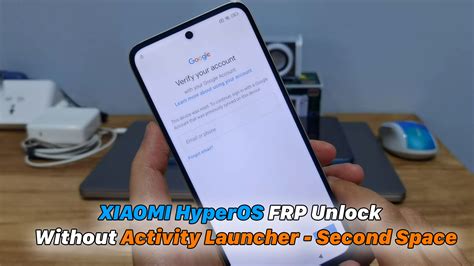 Xiaomi Hyperos Bypass Frp Unlock Without Activity Launcher Second