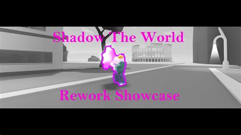 Shadow The World Rework Showcase A Universal Time Youtube