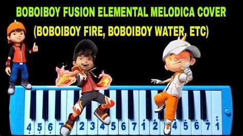 Boboiboy Fusion Elemental Melodica Cover YouTube