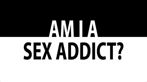 Am I A Sex Addict Dr Doug Weiss Youtube