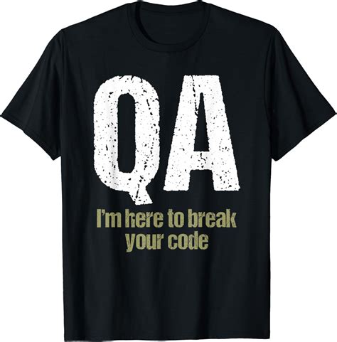 Amazon QA I M Here To Break Your Code Funny Quality Assurance T