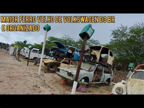 Maior Ferro Velho De Vw Do Pernambuco YouTube