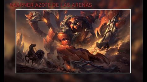 SKARNER AZOTE DE LAS ARENAS REWORK VISUAL Y DE HABILIDADES 2024 YouTube