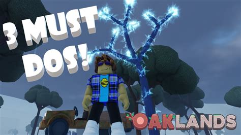 Roblox Oaklands Must Dos Youtube