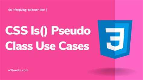 CSS Is Pseudo Class Use Cases W3tweaks