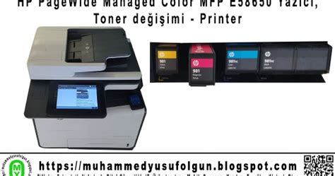 Deneyim: HP PageWide Managed Color MFP E58650 Yazıcı, Toner değişimi ...