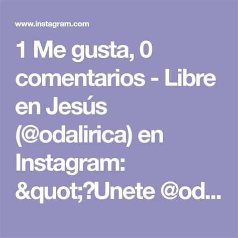 1 Me gusta 0 comentarios Libre en Jesús odalirica en Instagram