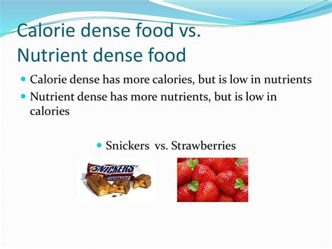 Explain The Difference Between Nutrient Dense Foods And Calorie Dense