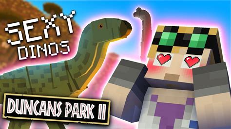 Whats The Sexiest Dinosaur Minecraft Duncans Park Ii 7 Youtube