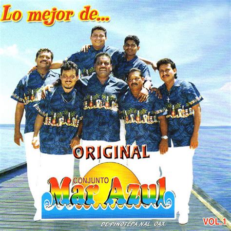 Lo Mejor De Mar Azul Vol 1 Album By Conjunto Mar Azul Spotify