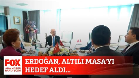 Erdoğan Altılı Masa yı hedef aldı 28 Ocak 2023 Gülbin Tosun ile FOX