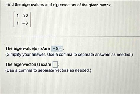 Solved Find The Eigenvalues And Eigenvectors Of The Given Matrix