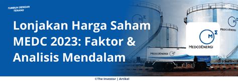 Lonjakan Harga Saham Medc Faktor Analisis Mendalam