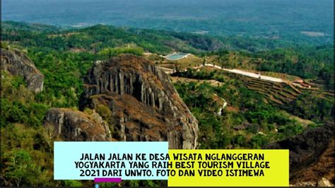 Sekilas Tentang Desa Wisata Nglanggeran Yogyakarta Yang Raih Best