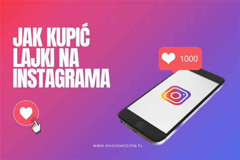 Jak Kupi Lajki Na Instagrama Najlepszych Stron