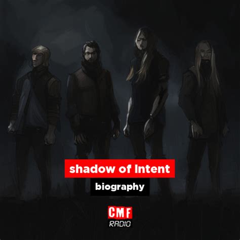 shadow of intent - biography - CMF Radio