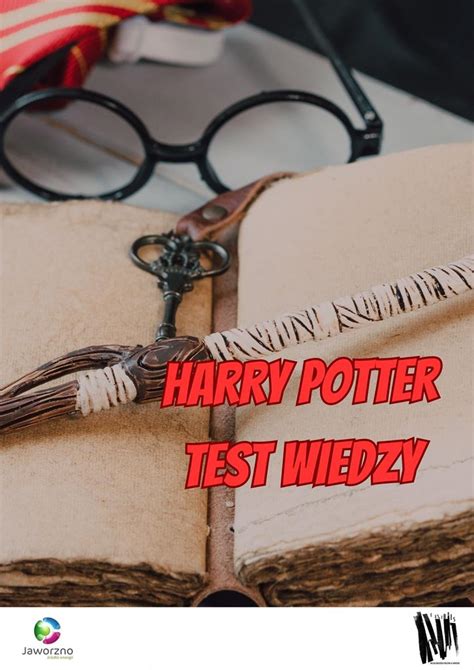 Harry Potter Test Wiedzy Miejska Biblioteka Publiczna W Jaworznie