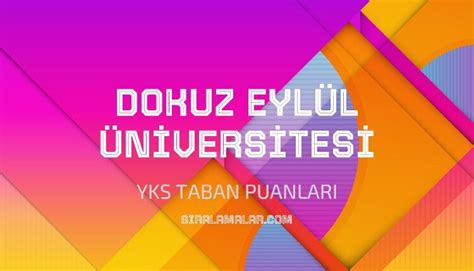 YKS Dokuz Eylül Üniversitesi 2023 Taban Puanları Sıralamalar