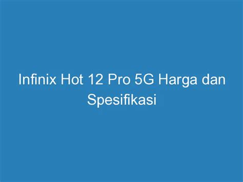 Infinix Hot Pro G Harga Dan Spesifikasi DuaHp