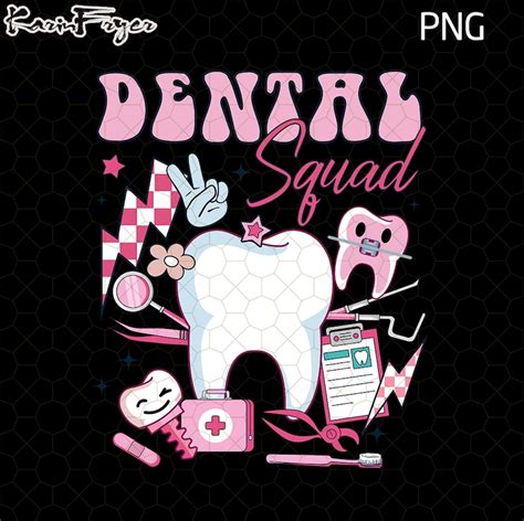 Dental Squad Png Dental Life Png Sublimation Designtooth Etsy