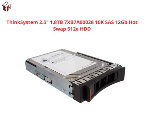 HDD Lenovo ThinkSystem 2 5 1 8TB 7XB7A00028 10K SAS 12Gb Hot Swap 512e 2Techshop