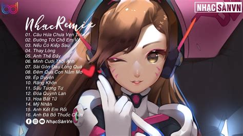 Edm Tiktok Hay Bxh Nh C Tr Remix Hay Nh T Hi N Nay Top B N Edm Tiktok Hot Nh T