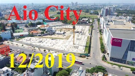 Tiến Độ Thi Công Xây Dựng Dự Án Căn Hộ Aio City Bình Tân 12 2019 YouTube