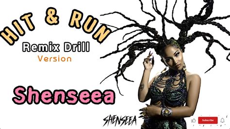 Hit And Run Remix Drill Shenseea Lyrics Video Youtube