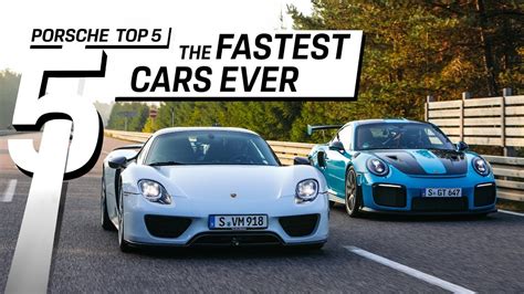 Porsche Top 5 Series The Fastest Street Legal Cars