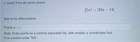 Solved 1 Point Find All Points Where F X 23x 14 Fails