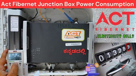 Act Fibernet Junction Box Power Consumption And Cost Techiga Kannada Youtube