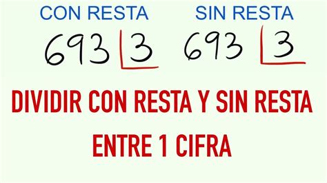 Cómo dividir entre una cifra con resta y sin resta 693 entre 3