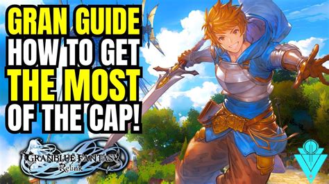 Granblue Fantasy Relink Gran Character Guide The Captain Youtube