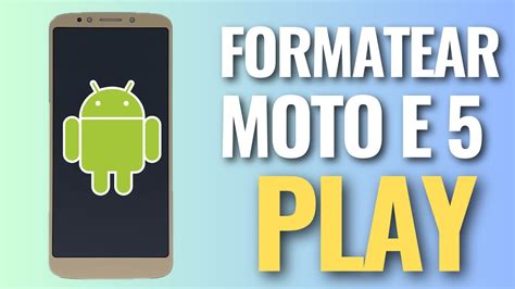 Hard Reset Motorola Moto E Play Como Formatear Y Quitar Contrase A