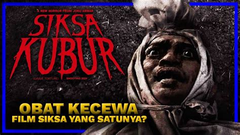 Siksa Kubur Film Horor Religi Bertabur Bintang Dari Joko Anwar Youtube