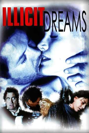 Illicit Dreams 1994 Movie Moviefone