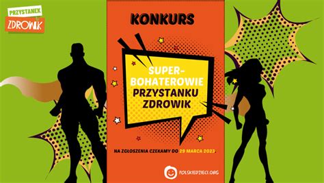 Konkurs Superbohaterowie Przystanku Zdrowik Fundacja Polskiedzieci Org