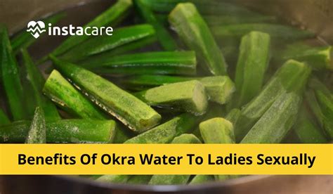 Amazing Benefits Of Okra Water To Females Sexually