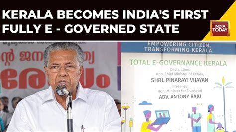 Kerala Becomes First E Governed State Over 900 Services Made Available